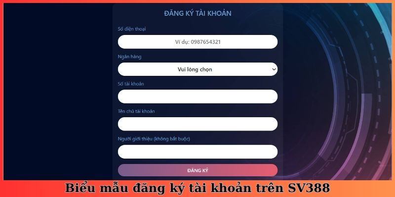 Biểu mẫu đăng ký tài khoản trên SV388
