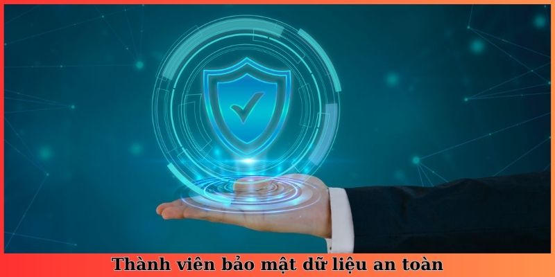 Thành viên bảo mật dữ liệu an toàn